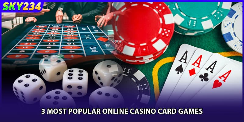 3 most popular online casino card games