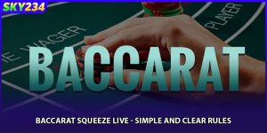 Baccarat Squeeze Live - Simple and Clear Rules