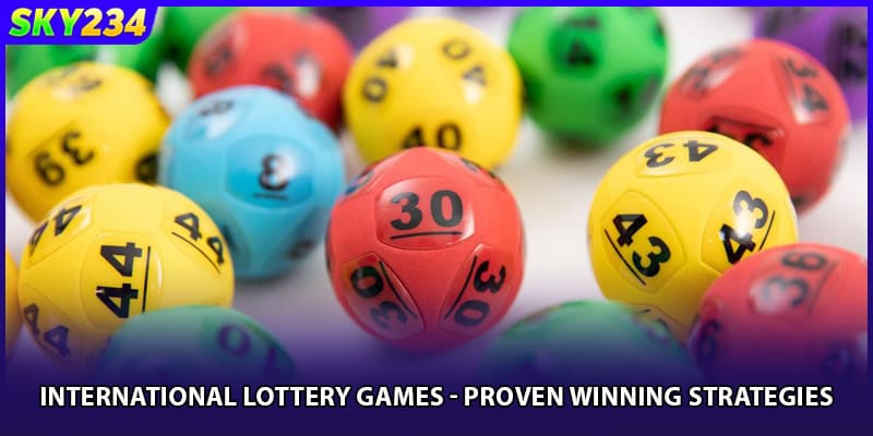 International Lottery Games - Proven Winning Strategies