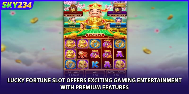 Lucky Fortune Slot offers exciting gaming entertainment with premium features
