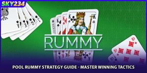 Pool Rummy Strategy Guide - Master Winning Tactics