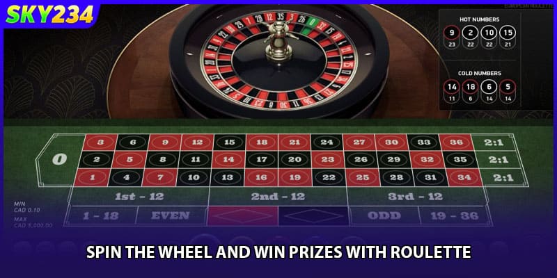 Spin the wheel and win prizes with Roulette.