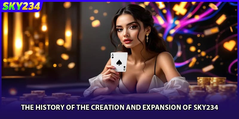 The history of the creation and expansion of SKY234