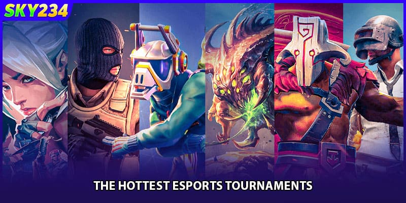 The hottest Esports tournaments