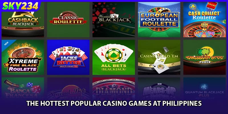The hottest Popular Casino Games at Philippines.